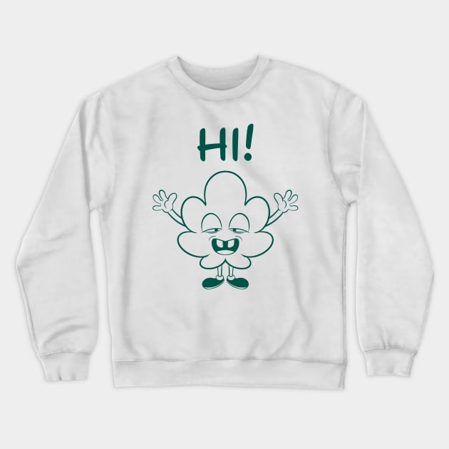 HI Weed Crewneck Sweatshirt by RetroRhino